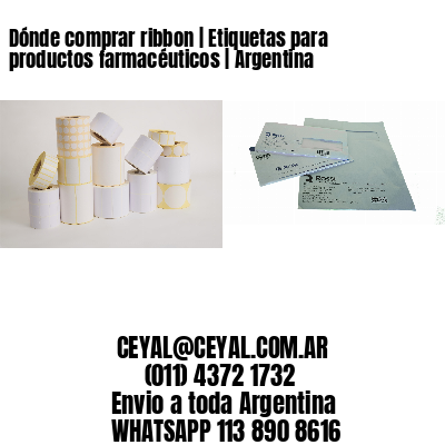 Dónde comprar ribbon | Etiquetas para productos farmacéuticos | Argentina