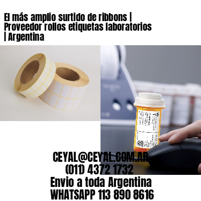 El más amplio surtido de ribbons | Proveedor rollos etiquetas laboratorios | Argentina