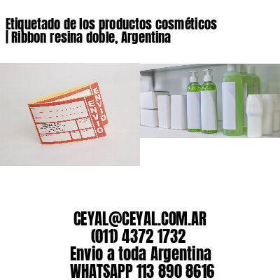 Etiquetado de los productos cosméticos | Ribbon resina doble, Argentina