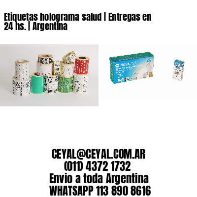 Etiquetas holograma salud | Entregas en 24 hs. | Argentina