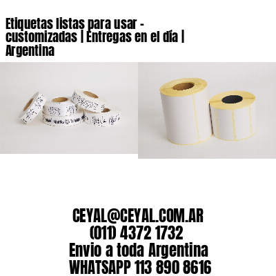 Etiquetas listas para usar – customizadas | Entregas en el día | Argentina
