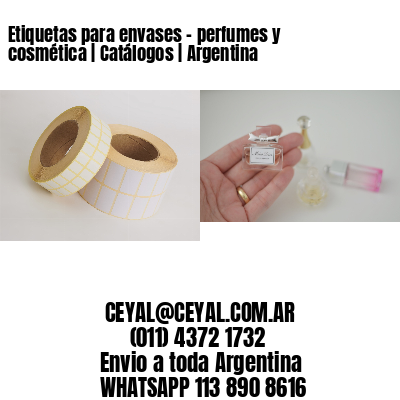 Etiquetas para envases – perfumes y cosmética | Catálogos | Argentina