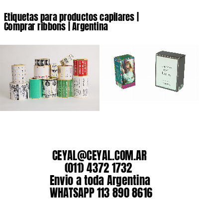 Etiquetas para productos capilares | Comprar ribbons | Argentina