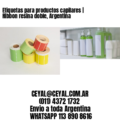 Etiquetas para productos capilares | Ribbon resina doble, Argentina