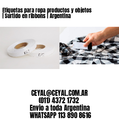 Etiquetas para ropa productos y objetos | Surtido en ribbons | Argentina