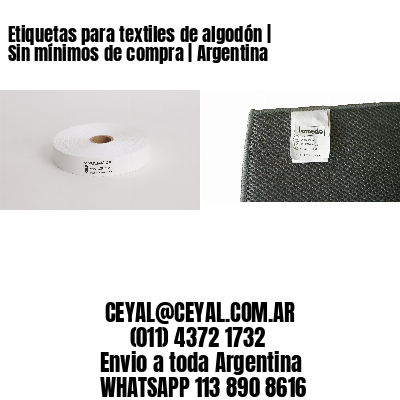 Etiquetas para textiles de algodón | Sin mínimos de compra | Argentina