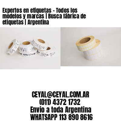 Expertos en etiquetas – Todos los modelos y marcas | Busca fábrica de etiquetas | Argentina