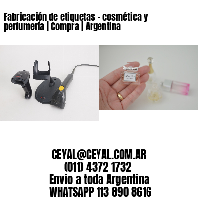 Fabricación de etiquetas – cosmética y perfumería | Compra | Argentina