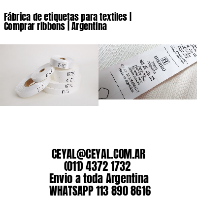 Fábrica de etiquetas para textiles | Comprar ribbons | Argentina