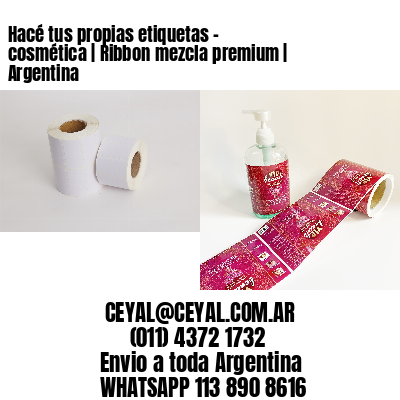Hacé tus propias etiquetas – cosmética | Ribbon mezcla premium | Argentina