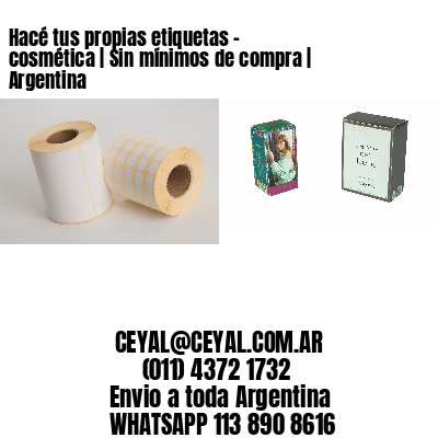 Hacé tus propias etiquetas – cosmética | Sin mínimos de compra | Argentina