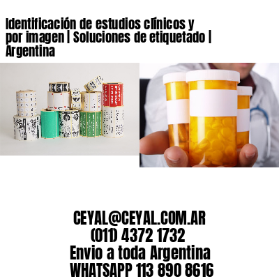 Identificación de estudios clínicos y por imagen | Soluciones de etiquetado | Argentina