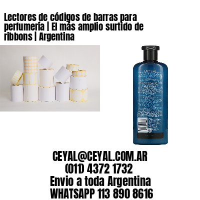 Lectores de códigos de barras para perfumería | El más amplio surtido de ribbons | Argentina