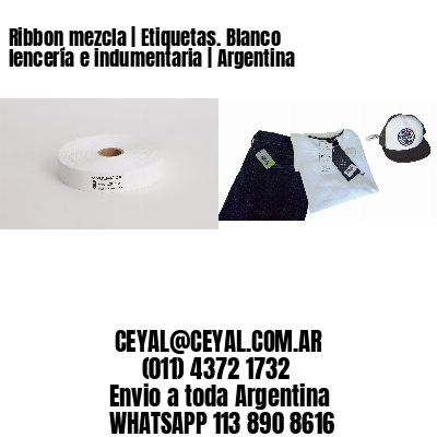 Ribbon mezcla | Etiquetas. Blanco lencería e indumentaria | Argentina