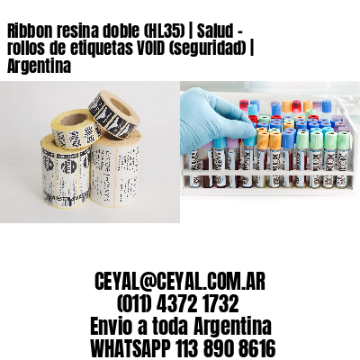 Ribbon resina doble (HL35) | Salud – rollos de etiquetas VOID (seguridad) | Argentina