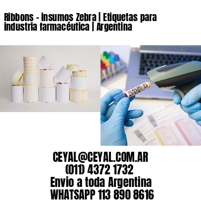 Ribbons – insumos Zebra | Etiquetas para industria farmacéutica | Argentina