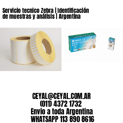 Servicio tecnico Zebra | Identificación de muestras y análisis | Argentina