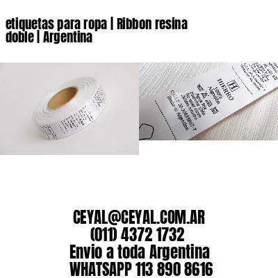 etiquetas para ropa | Ribbon resina doble | Argentina