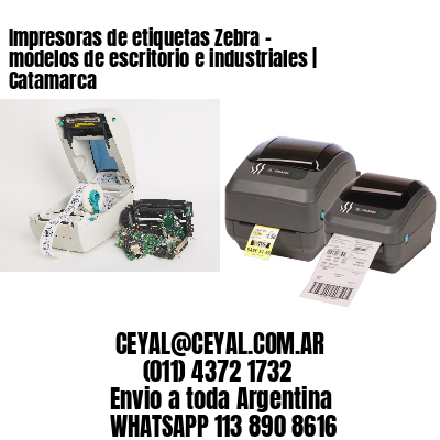 Impresoras de etiquetas Zebra – modelos de escritorio e industriales | Catamarca