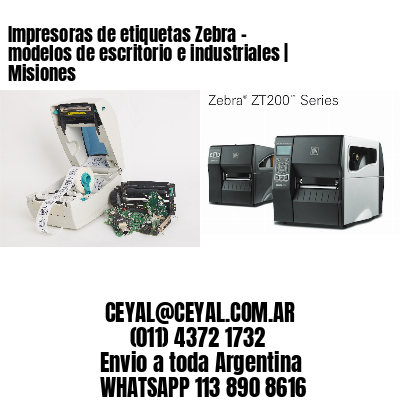 Impresoras de etiquetas Zebra – modelos de escritorio e industriales | Misiones