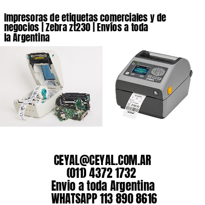 Impresoras de etiquetas comerciales y de negocios | Zebra zt230 | Envíos a toda la Argentina
