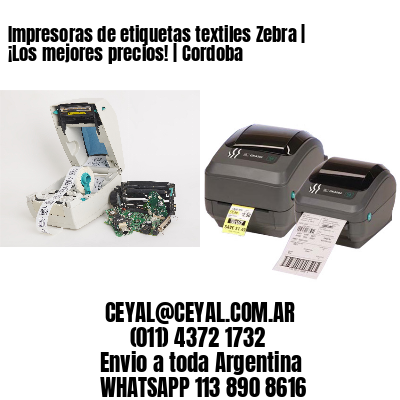 Impresoras de etiquetas textiles Zebra | ¡Los mejores precios! | Cordoba