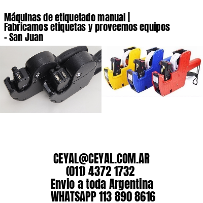 Máquinas de etiquetado manual | Fabricamos etiquetas y proveemos equipos – San Juan
