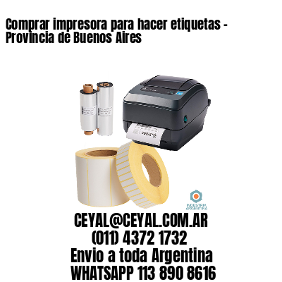Comprar impresora para hacer etiquetas - Provincia de Buenos Aires 