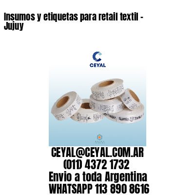 Insumos y etiquetas para retail textil - Jujuy
