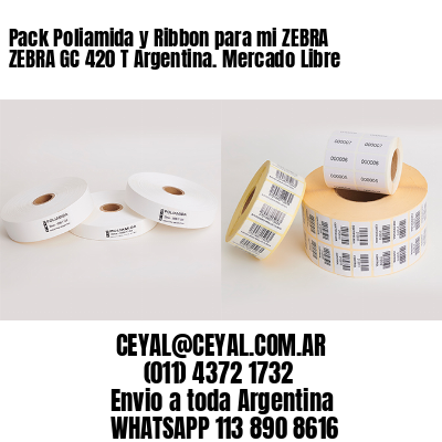 Pack Poliamida y Ribbon para mi ZEBRA ZEBRA GC 420 T Argentina. Mercado Libre