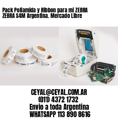 Pack Poliamida y Ribbon para mi ZEBRA ZEBRA S4M Argentina. Mercado Libre