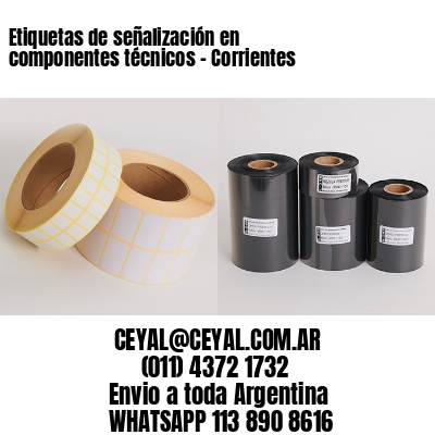 Etiquetas de señalización en componentes técnicos – Corrientes