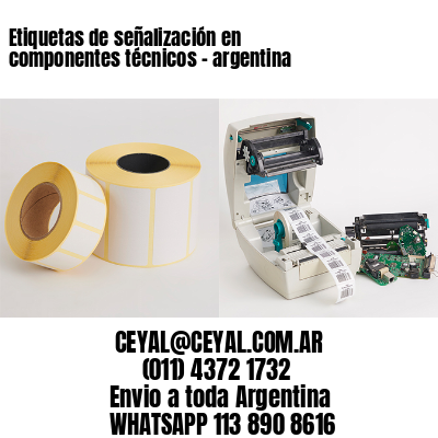 Etiquetas de señalización en componentes técnicos – argentina