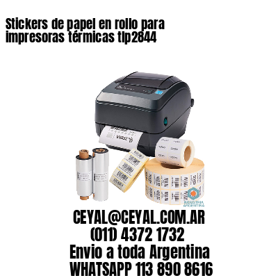 Stickers de papel en rollo para impresoras térmicas tlp2844