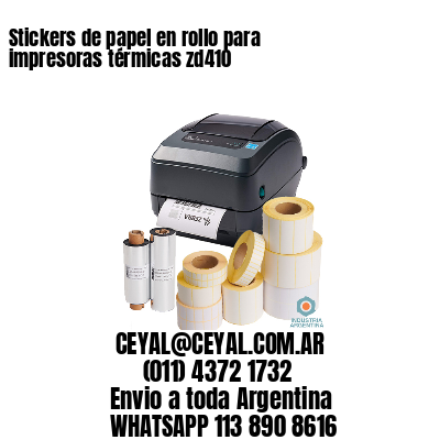 Stickers de papel en rollo para impresoras térmicas zd410