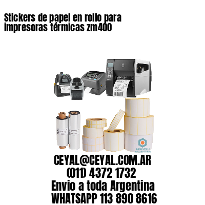 Stickers de papel en rollo para impresoras térmicas zm400