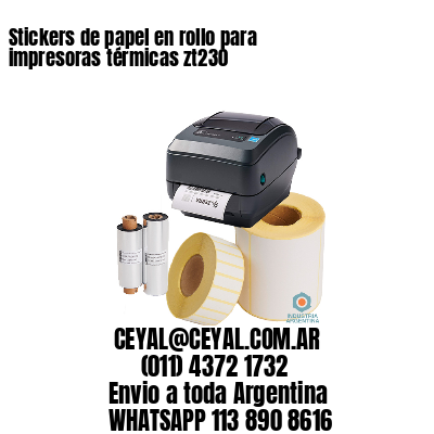 Stickers de papel en rollo para impresoras térmicas zt230