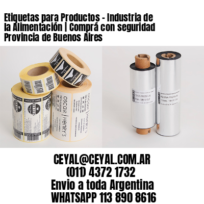 Etiquetas para Productos – Industria de la Alimentación | Comprá con seguridad Provincia de Buenos Aires