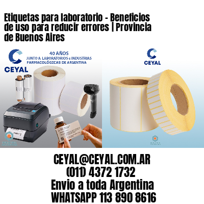 Etiquetas para laboratorio – Beneficios de uso para reducir errores | Provincia de Buenos Aires