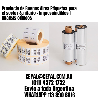Provincia de Buenos Aires Etiquetas para el sector Sanitario – Imprescindibles | Análisis clínicos