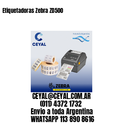 Etiquetadoras Zebra ZD500