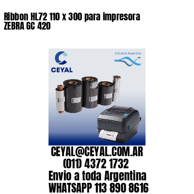 Ribbon HL72 110 x 300 para impresora ZEBRA GC 420