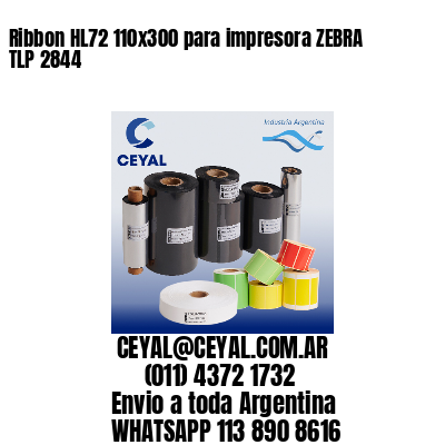 Ribbon HL72 110×300 para impresora ZEBRA TLP 2844