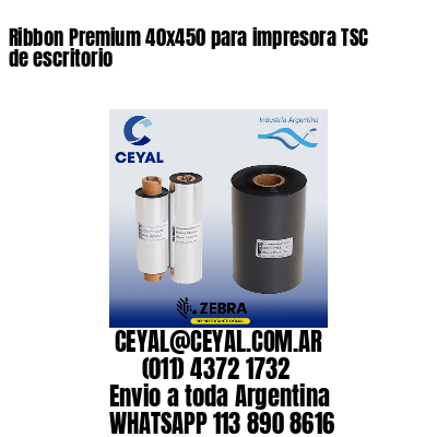 Ribbon Premium 40x450 para impresora TSC de escritorio