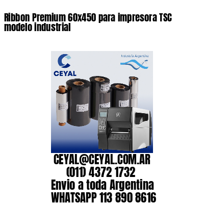 Ribbon Premium 60x450 para impresora TSC modelo industrial