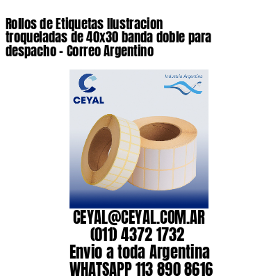 Rollos de Etiquetas Ilustracion troqueladas de 40×30 banda doble para despacho – Correo Argentino