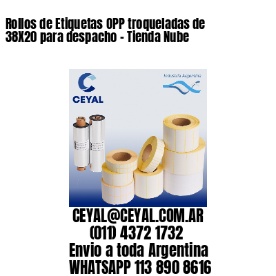 Rollos de Etiquetas OPP troqueladas de 38X20 para despacho – Tienda Nube