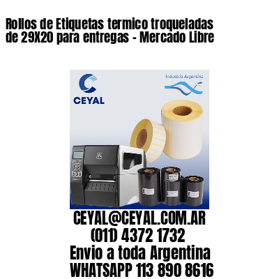 Rollos de Etiquetas termico troqueladas de 29X20 para entregas – Mercado Libre