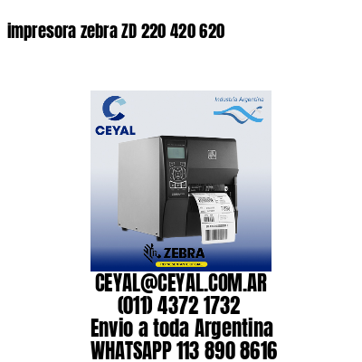 impresora zebra ZD 220 420 620