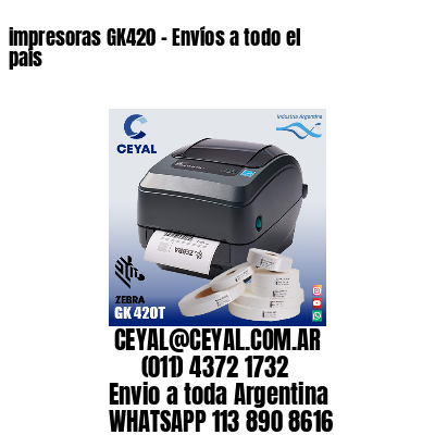 impresoras GK420 – Envíos a todo el país